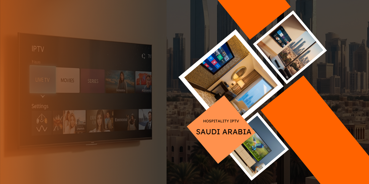IPTV hospitality Solutions in KSA